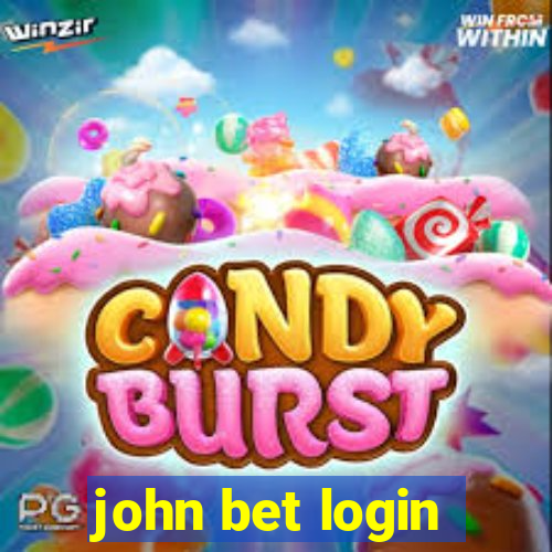 john bet login